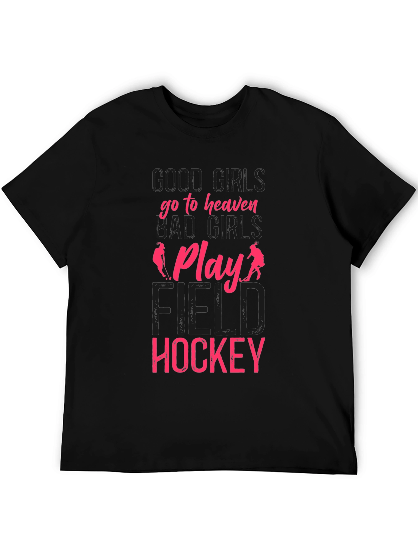 Field Hockey T-Shirt - Good Girls Go to Heaven
