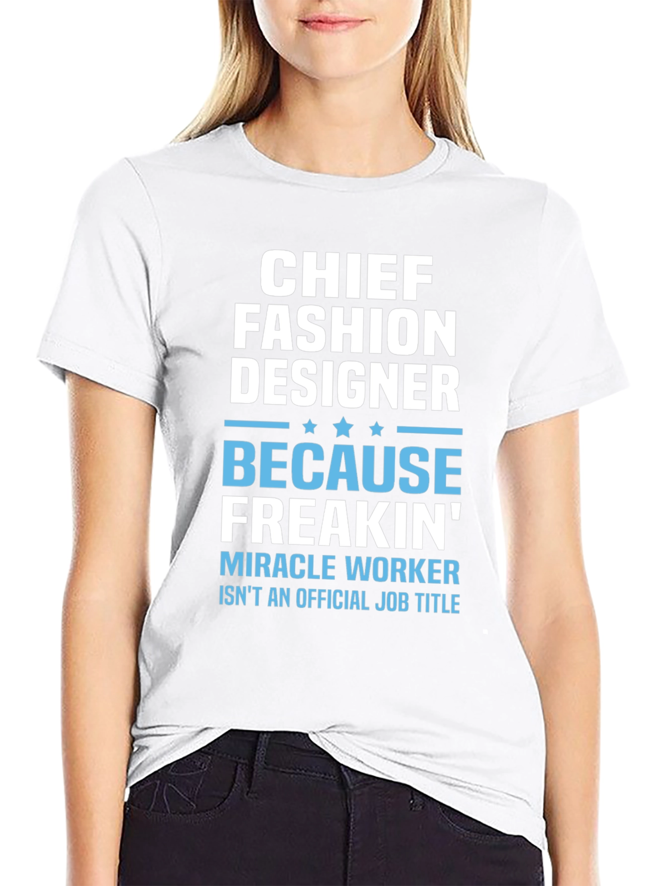 Chief Fashion Designer T-Shirt - Funny Job Title Tee