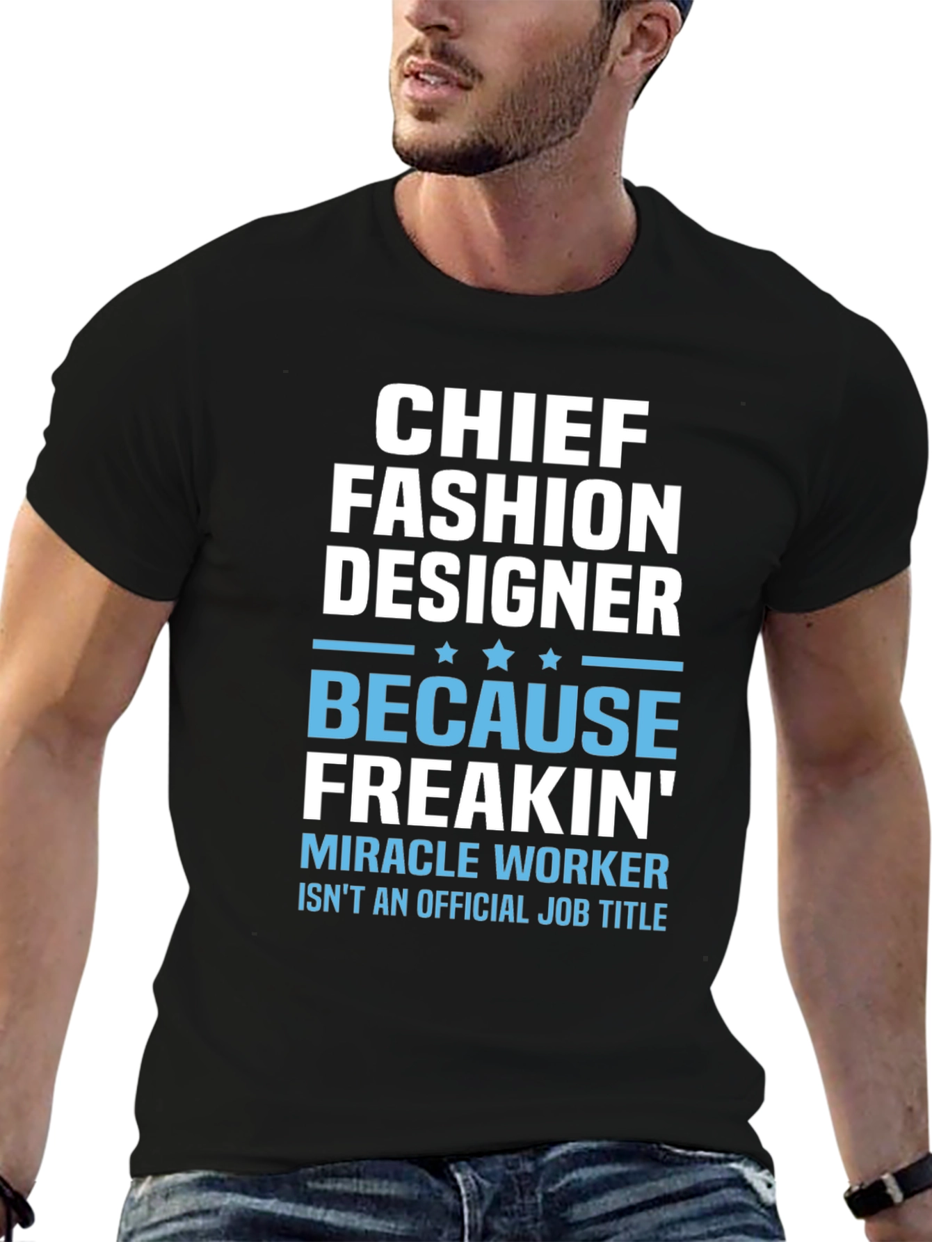 Chief Fashion Designer T-Shirt - Funny Job Title Tee
