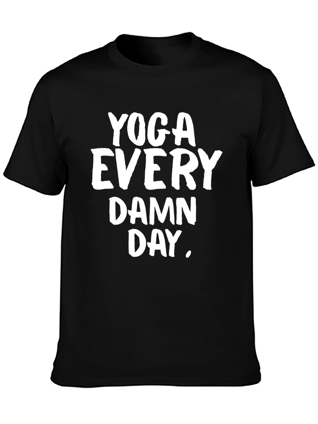 Yoga Every Damn Day T-Shirt - Black Graphic Tee