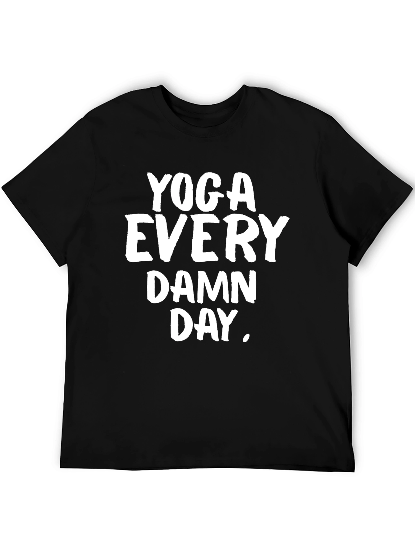 Yoga Every Damn Day T-Shirt - Black Graphic Tee