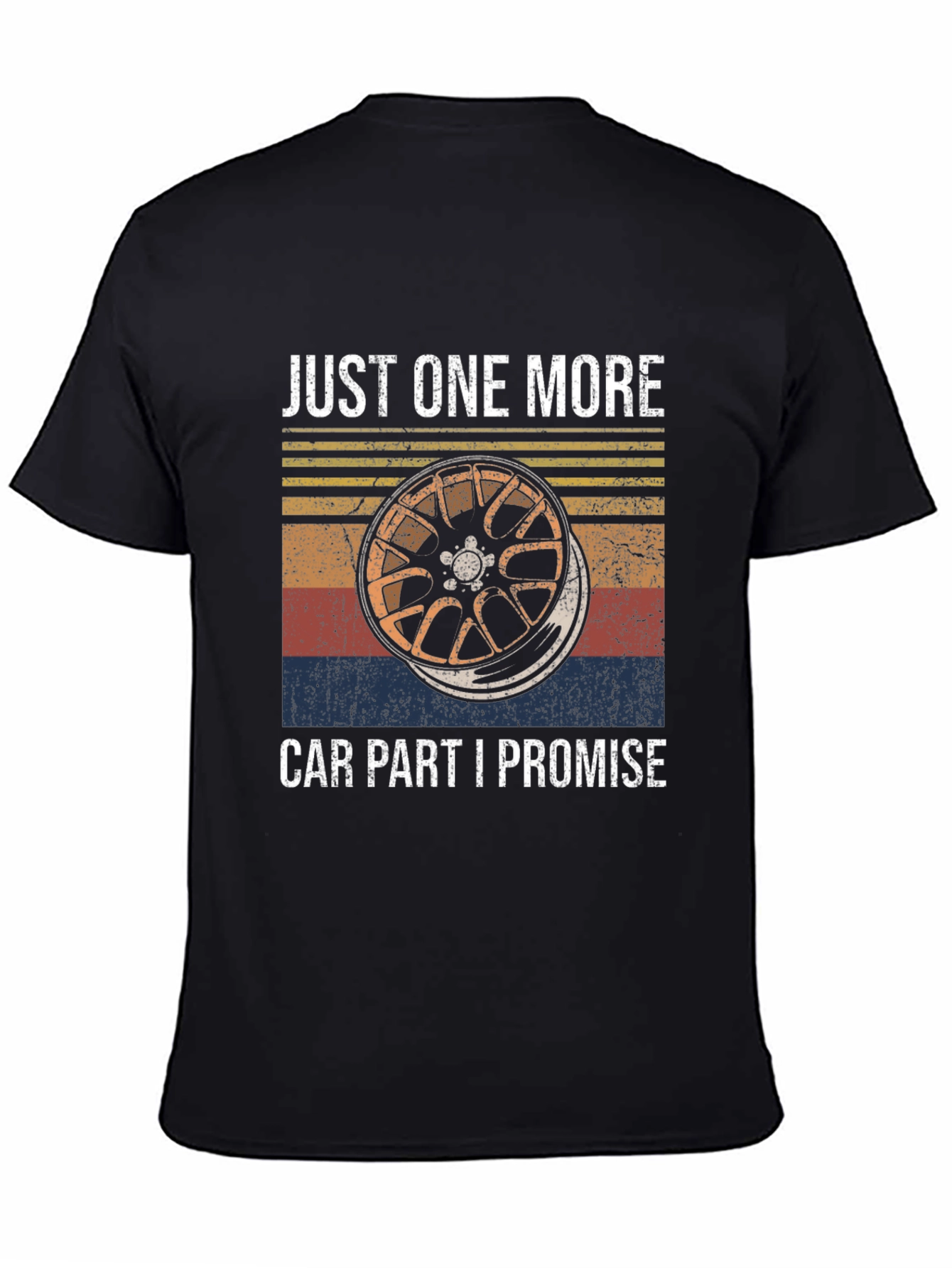 Just One More Car Part Promise T-Shirt