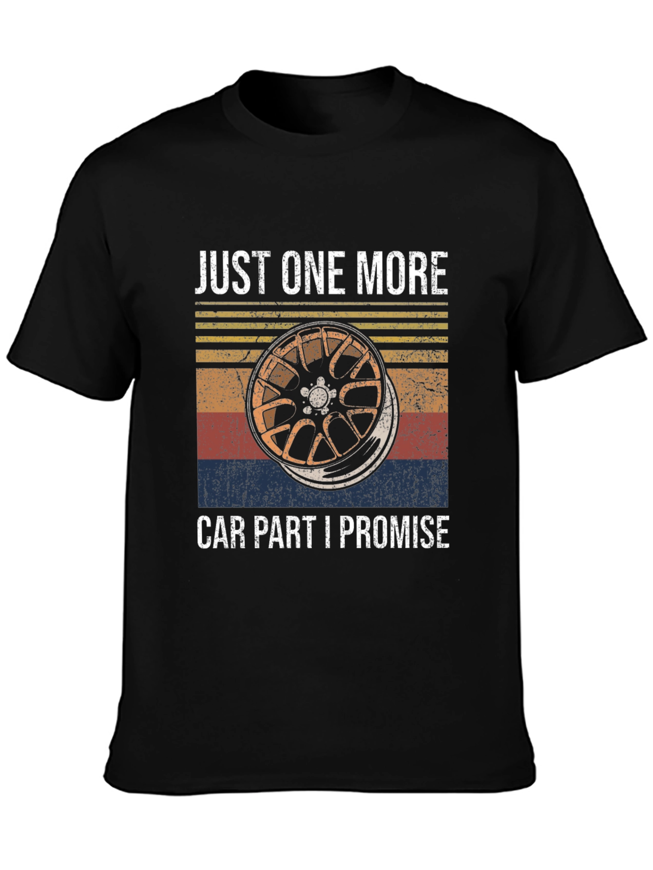 Just One More Car Part Promise T-Shirt