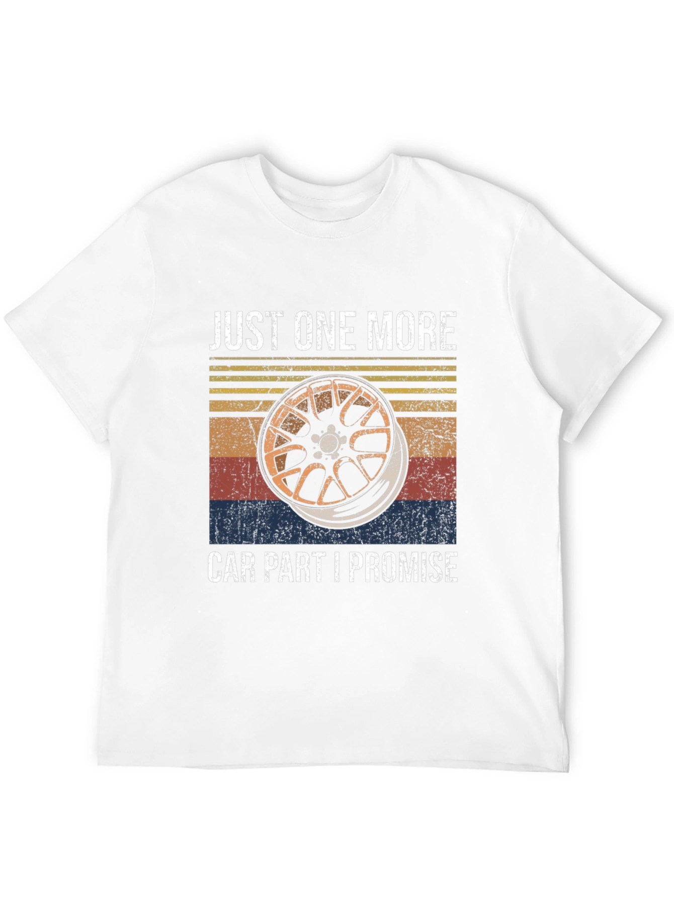 Just One More Car Part Promise T-Shirt