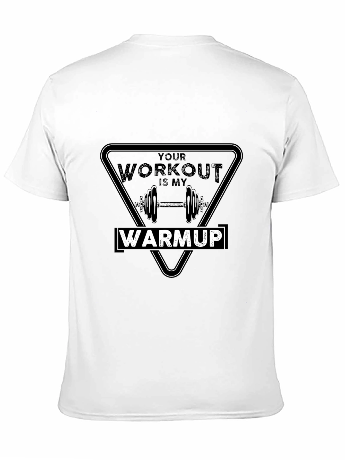 Workout Warmup T-Shirt: Gym Humor Tee