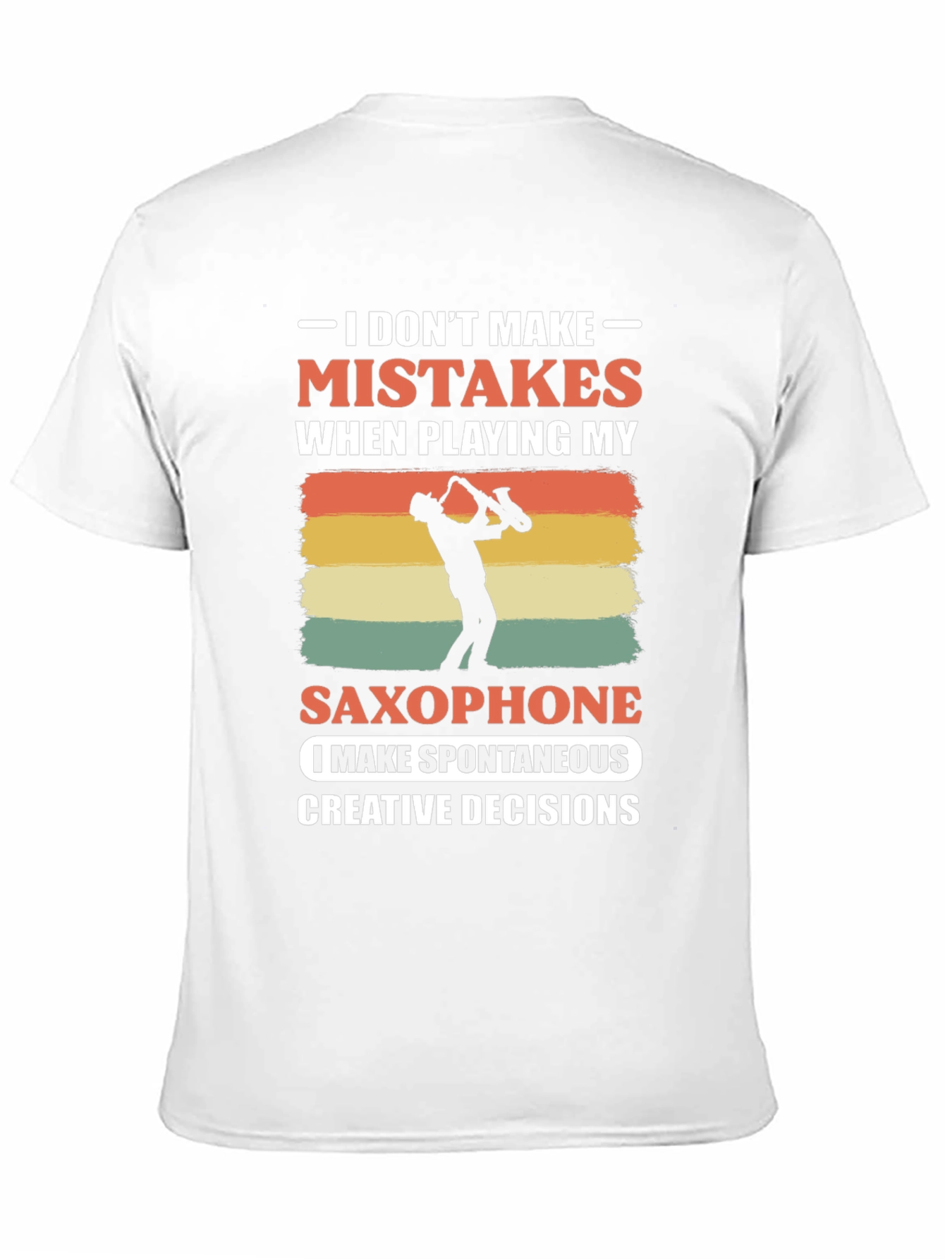 Saxophone Player T-Shirt: No Mistakes Just Decisions