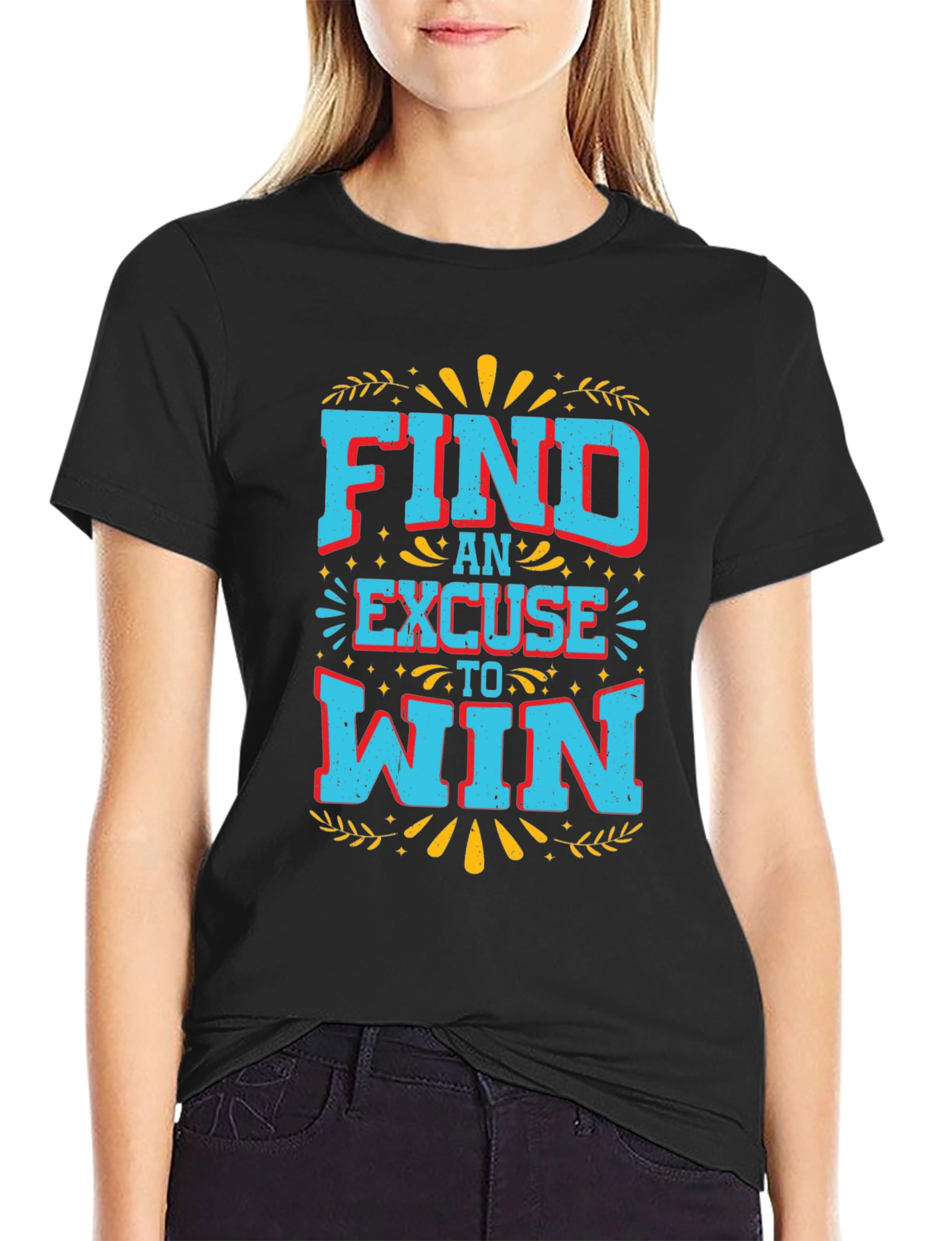 Motivational Find an Excuse to Win Graphic Tee