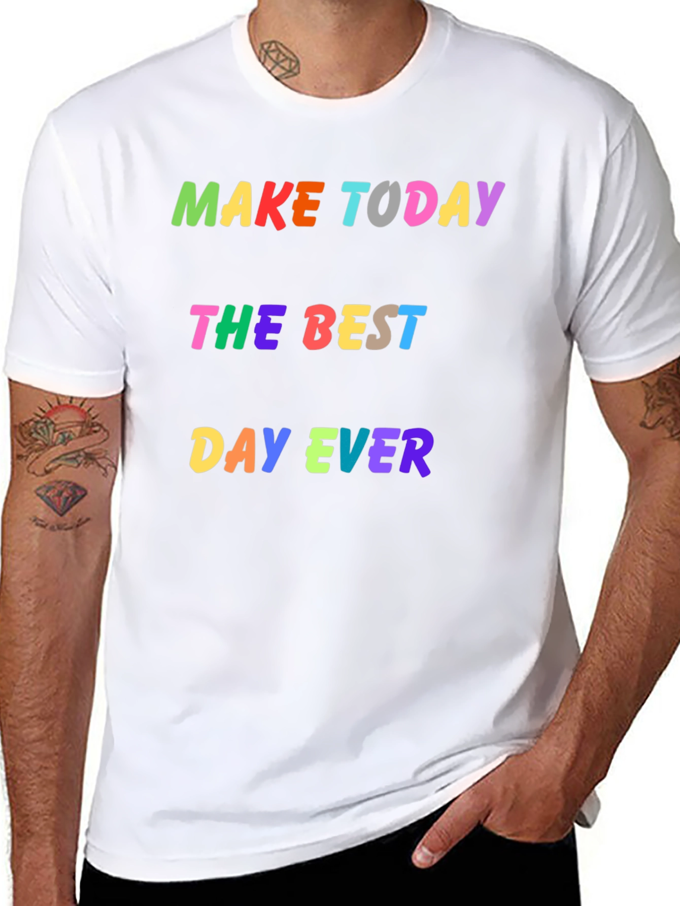 Make Today Best Day Ever Graphic Tee