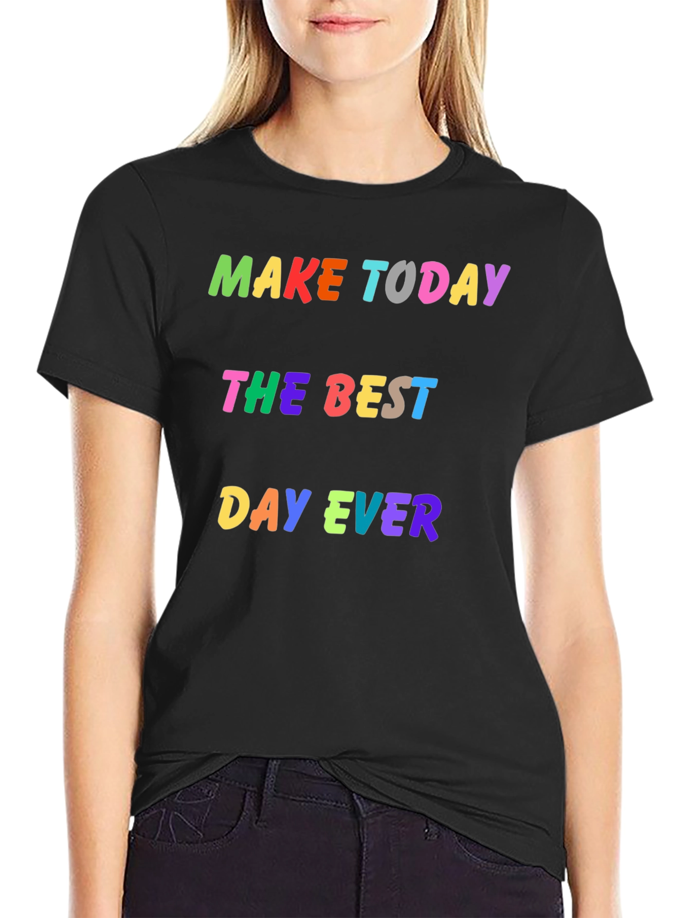Make Today Best Day Ever Graphic Tee