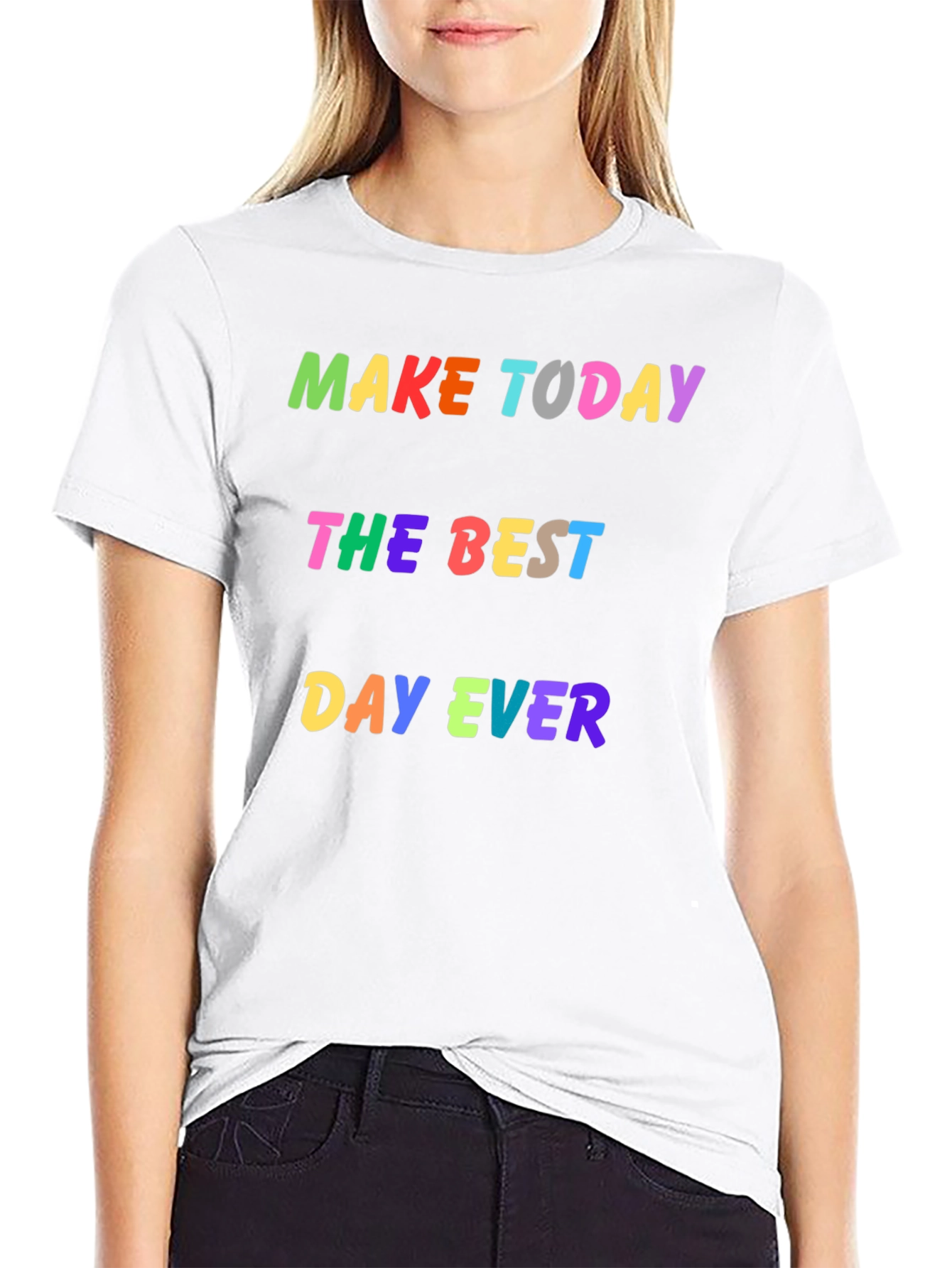 Make Today Best Day Ever Graphic Tee