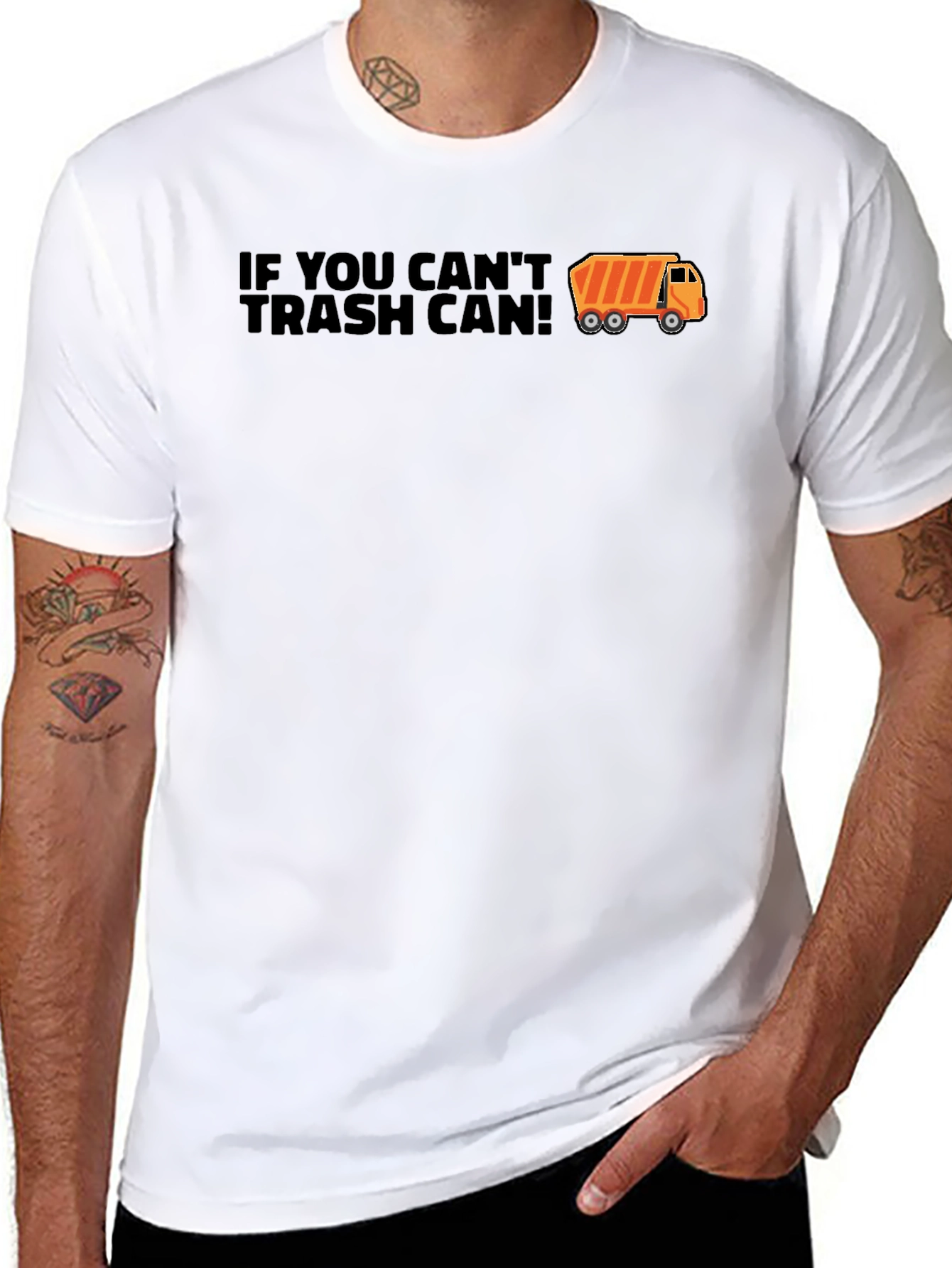 If You Cant Trash Can T-Shirt