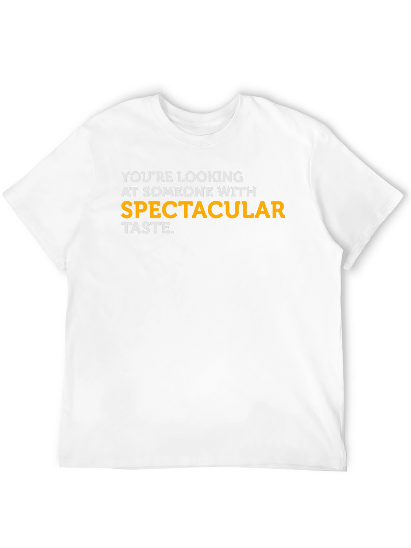 Spectacular Taste Graphic Tee - Stylish Statement Shirt
