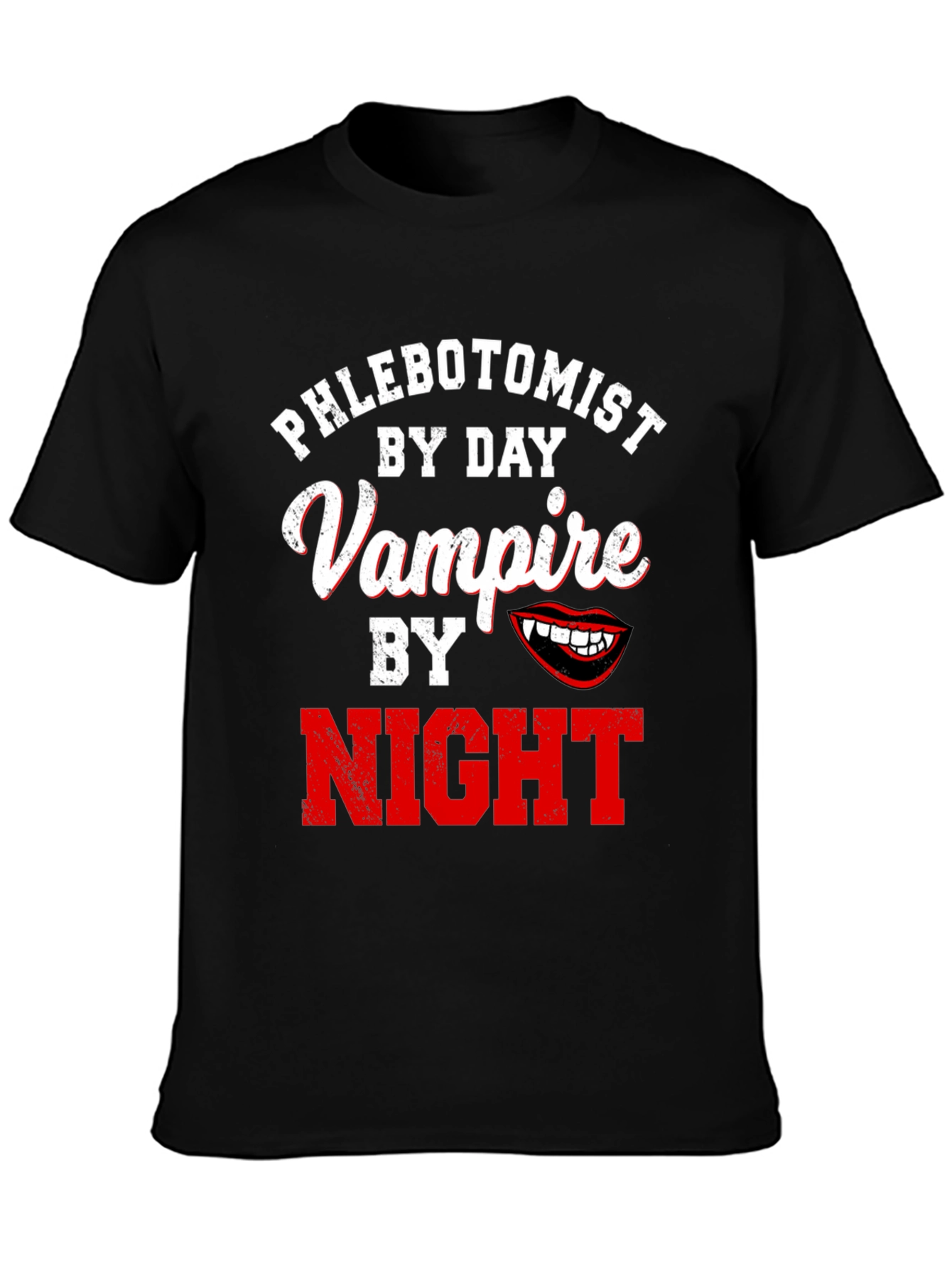 Phlebotomist By Day Vampire By Night Black T-Shirt