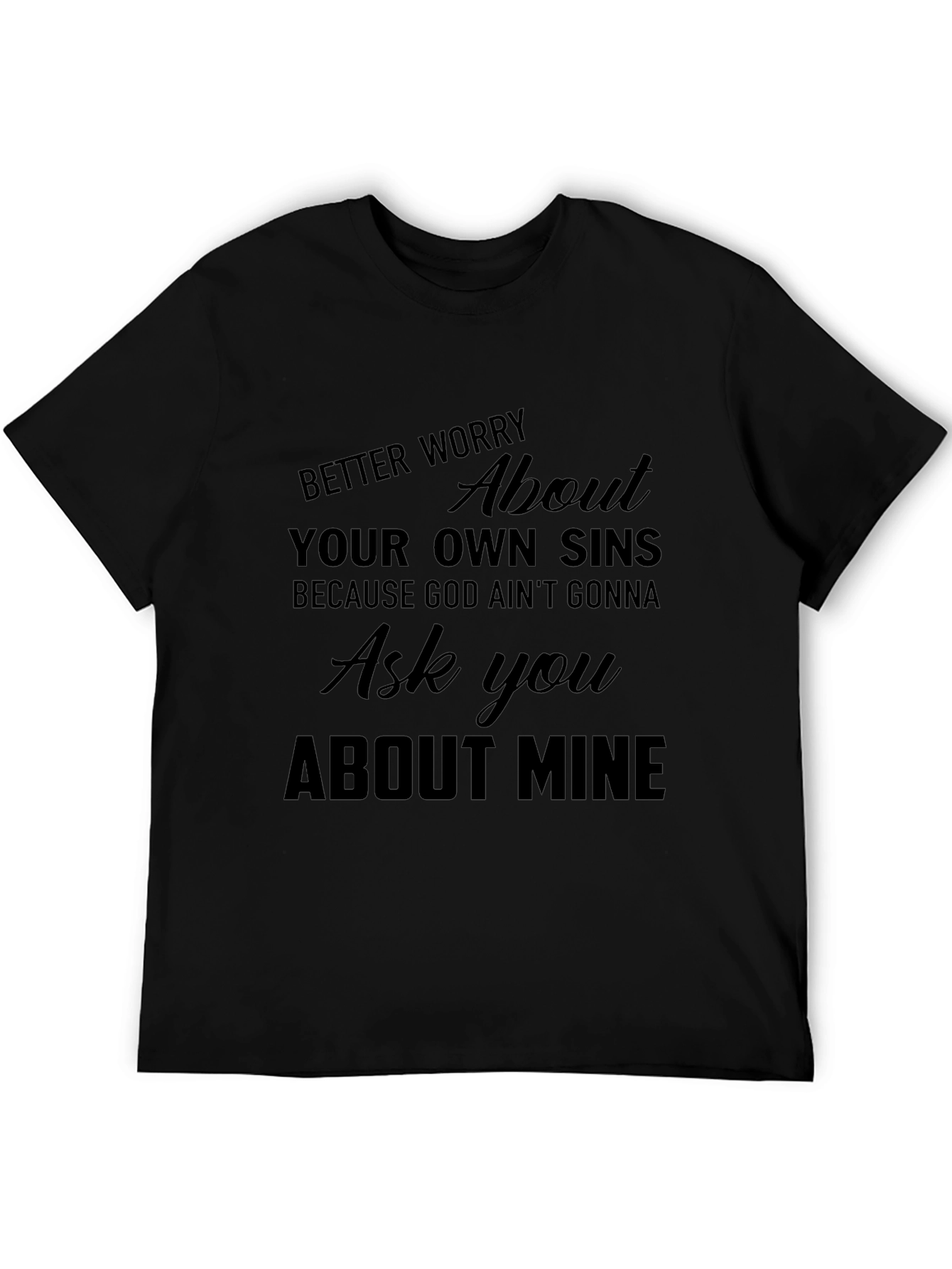 Mens Graphic Tee: Worry About Your Own Sins