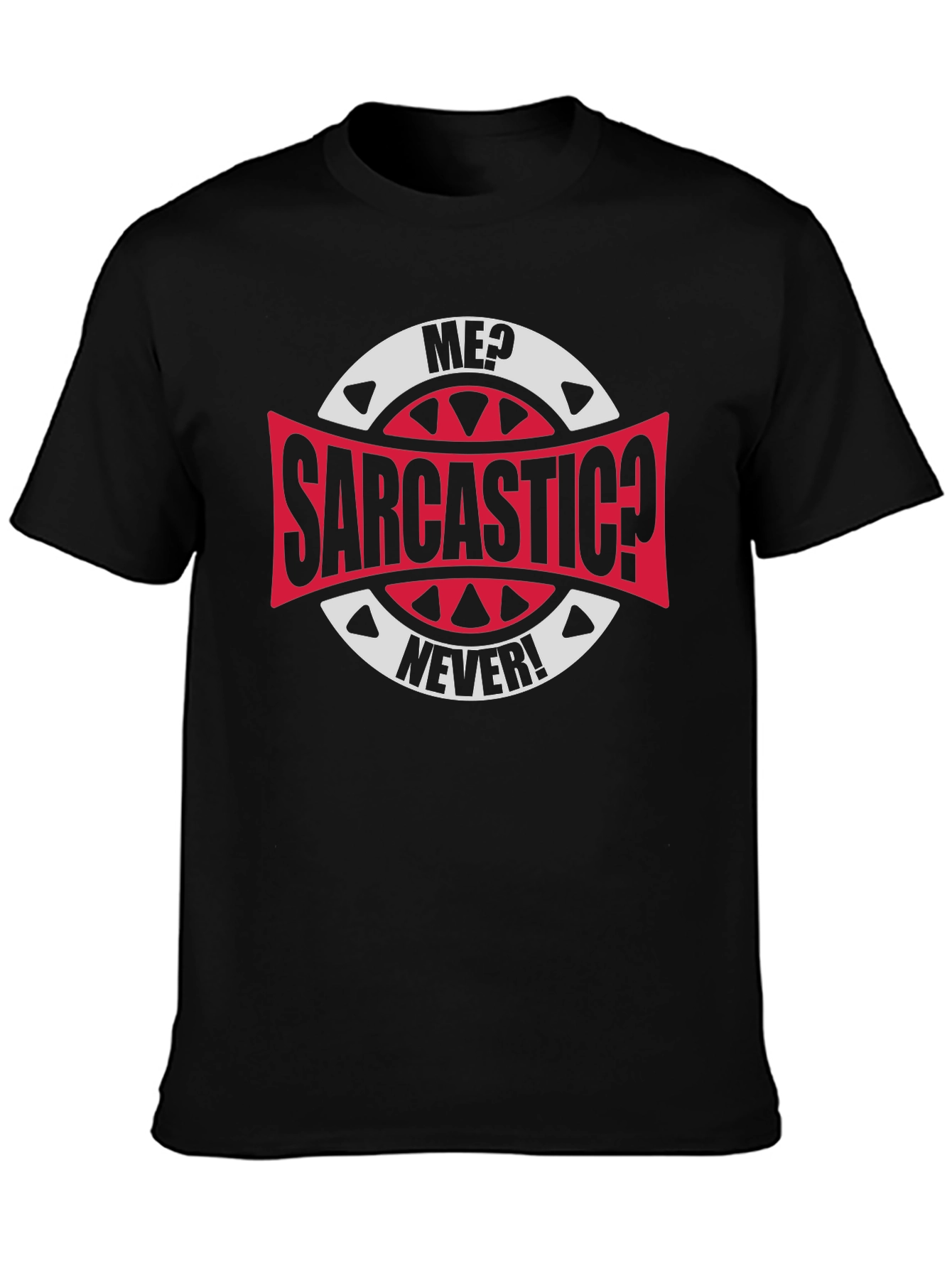 Sarcastic? Never! Graphic Tee