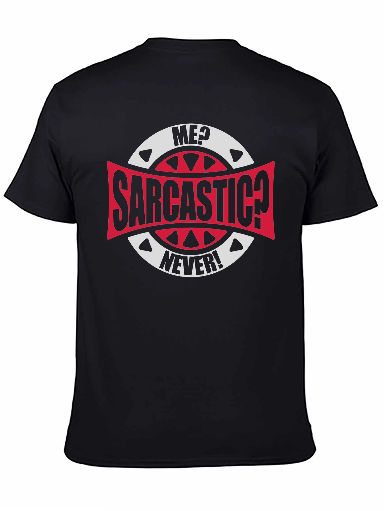 Sarcastic? Never! Graphic Tee