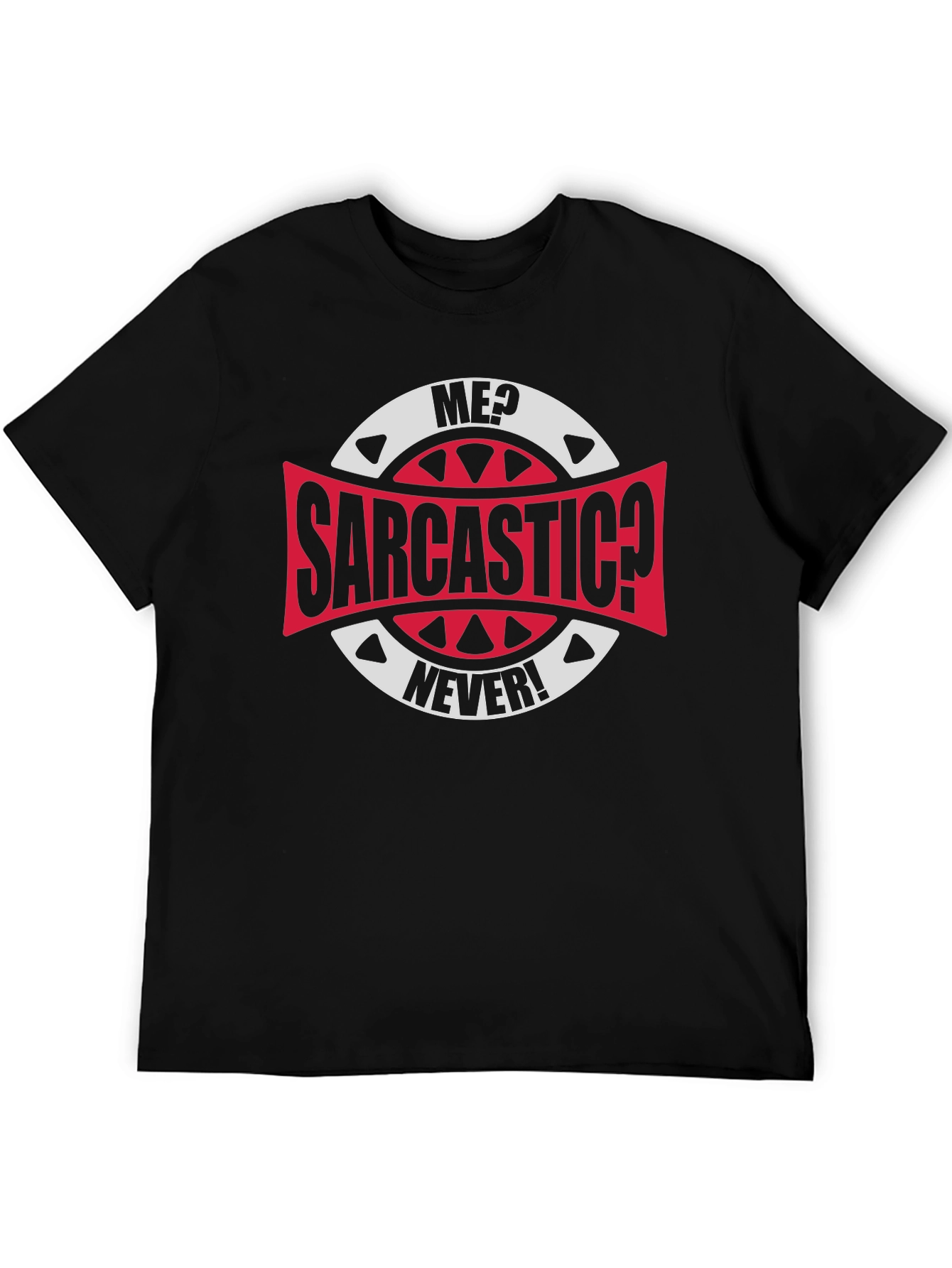 Sarcastic? Never! Graphic Tee