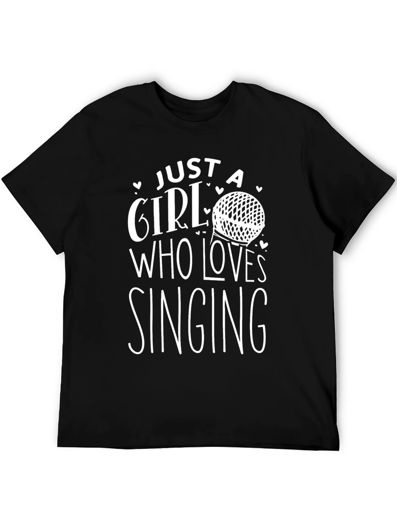Just a Girl Who Loves Singing Black T-Shirt