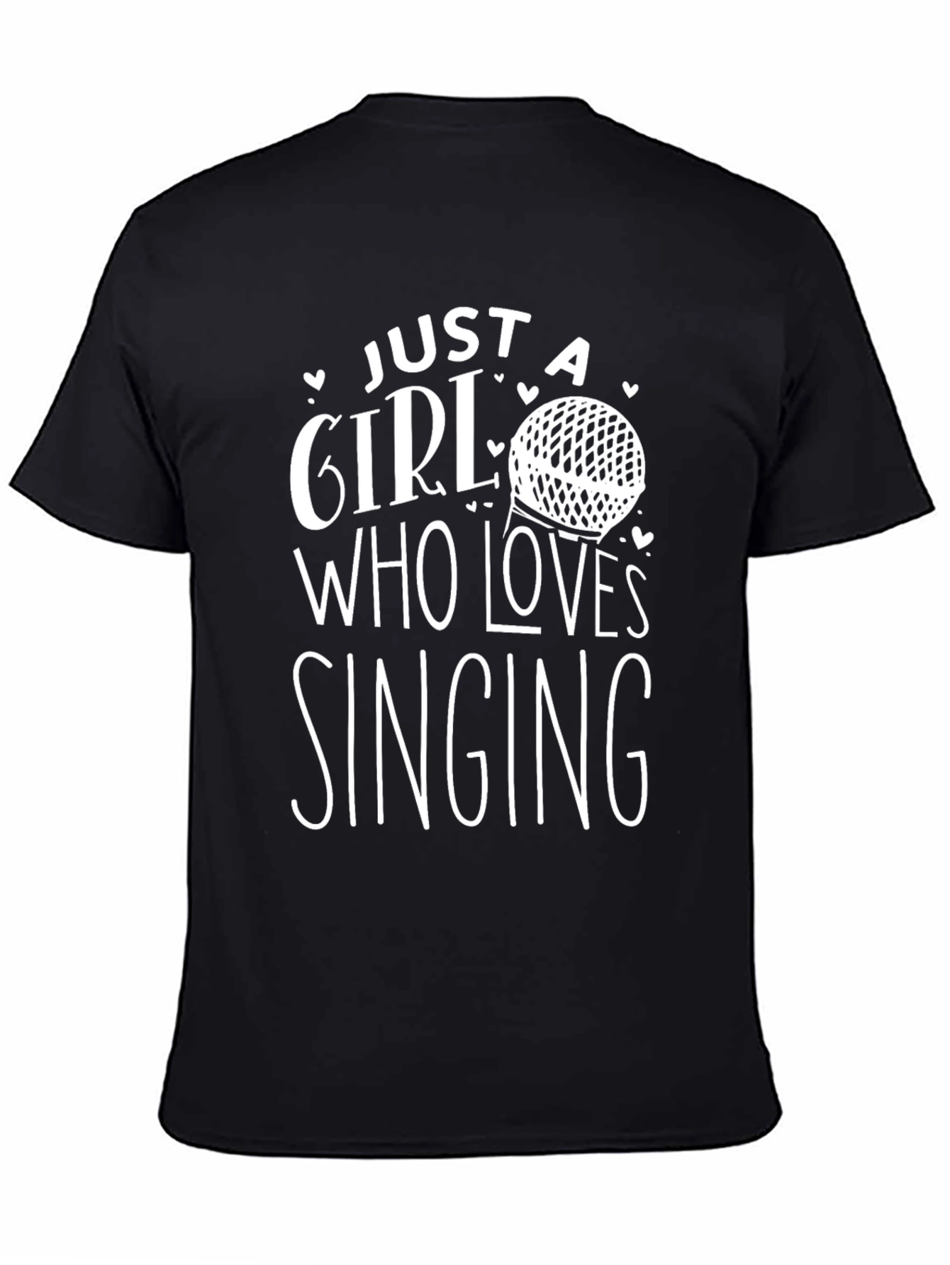 Just a Girl Who Loves Singing Black T-Shirt