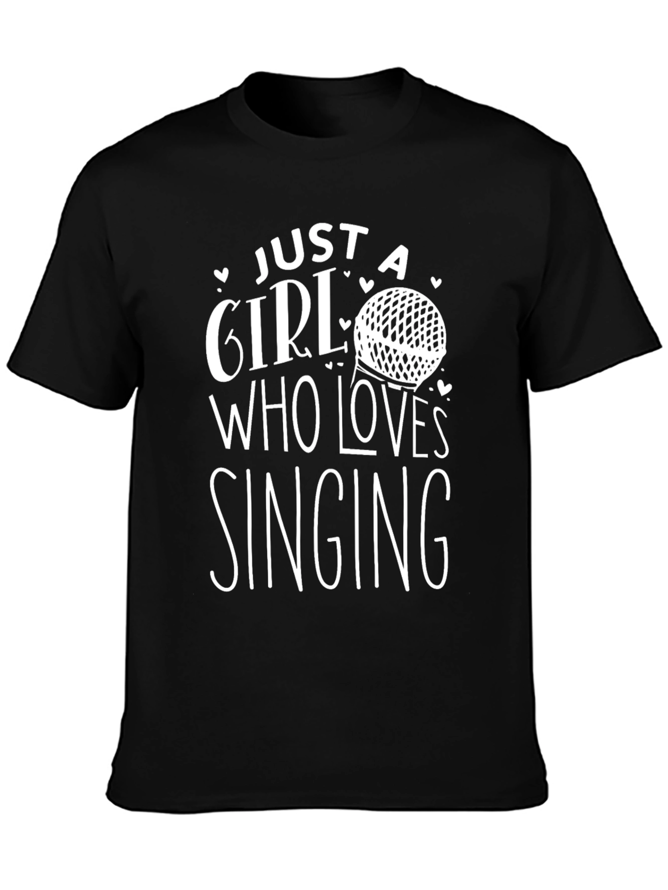 Just a Girl Who Loves Singing Black T-Shirt