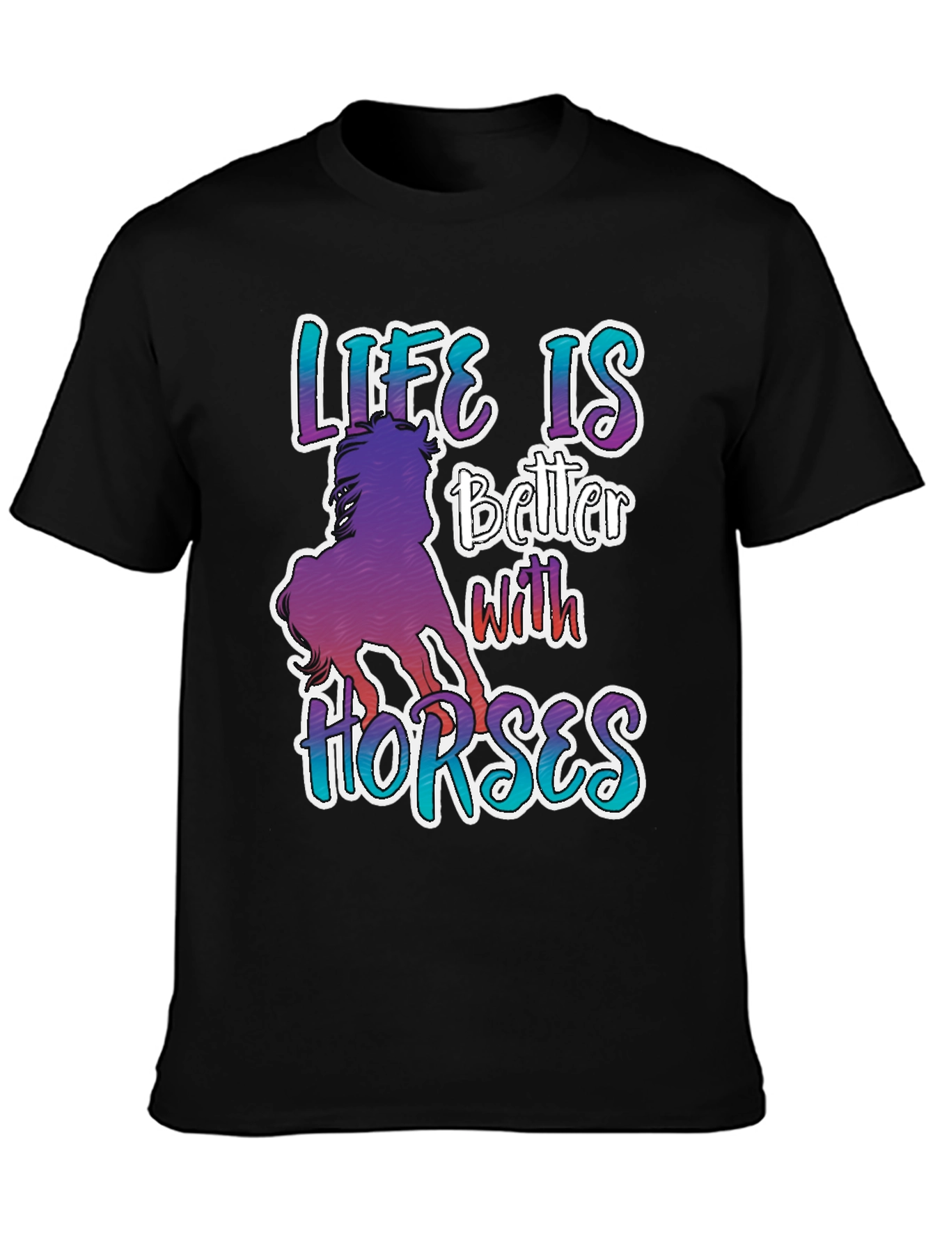 Life is Better with Horses Graphic T-Shirt