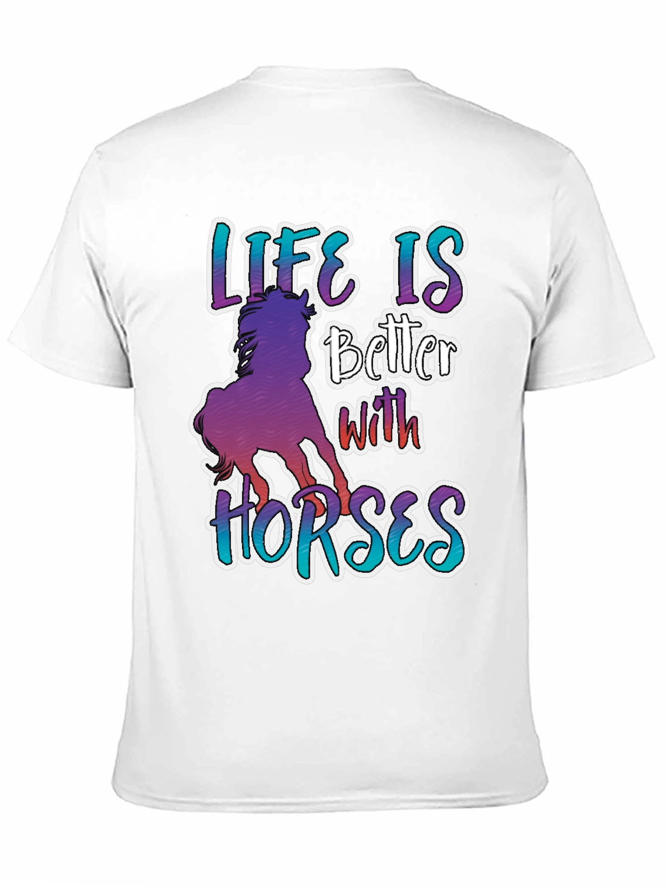 Life is Better with Horses Graphic T-Shirt