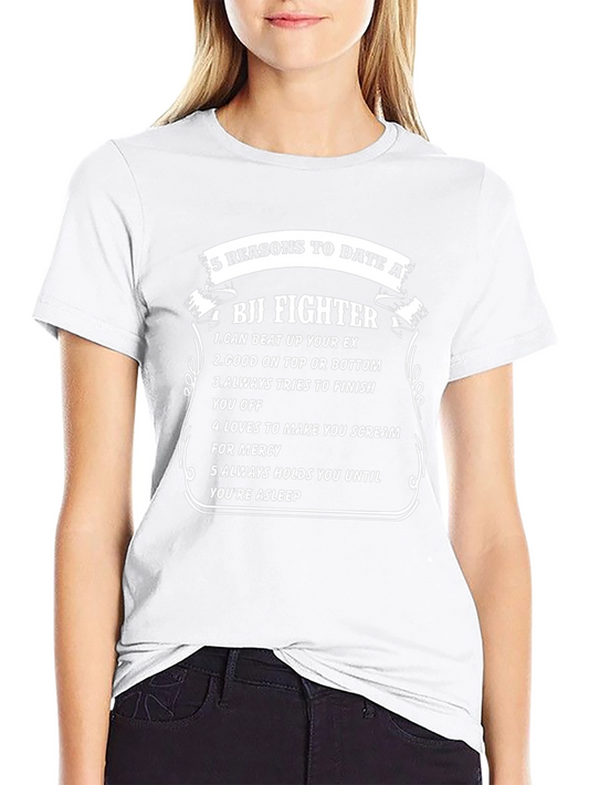 Funny BJJ Fighter Reasons to Date Graphic T-Shirt