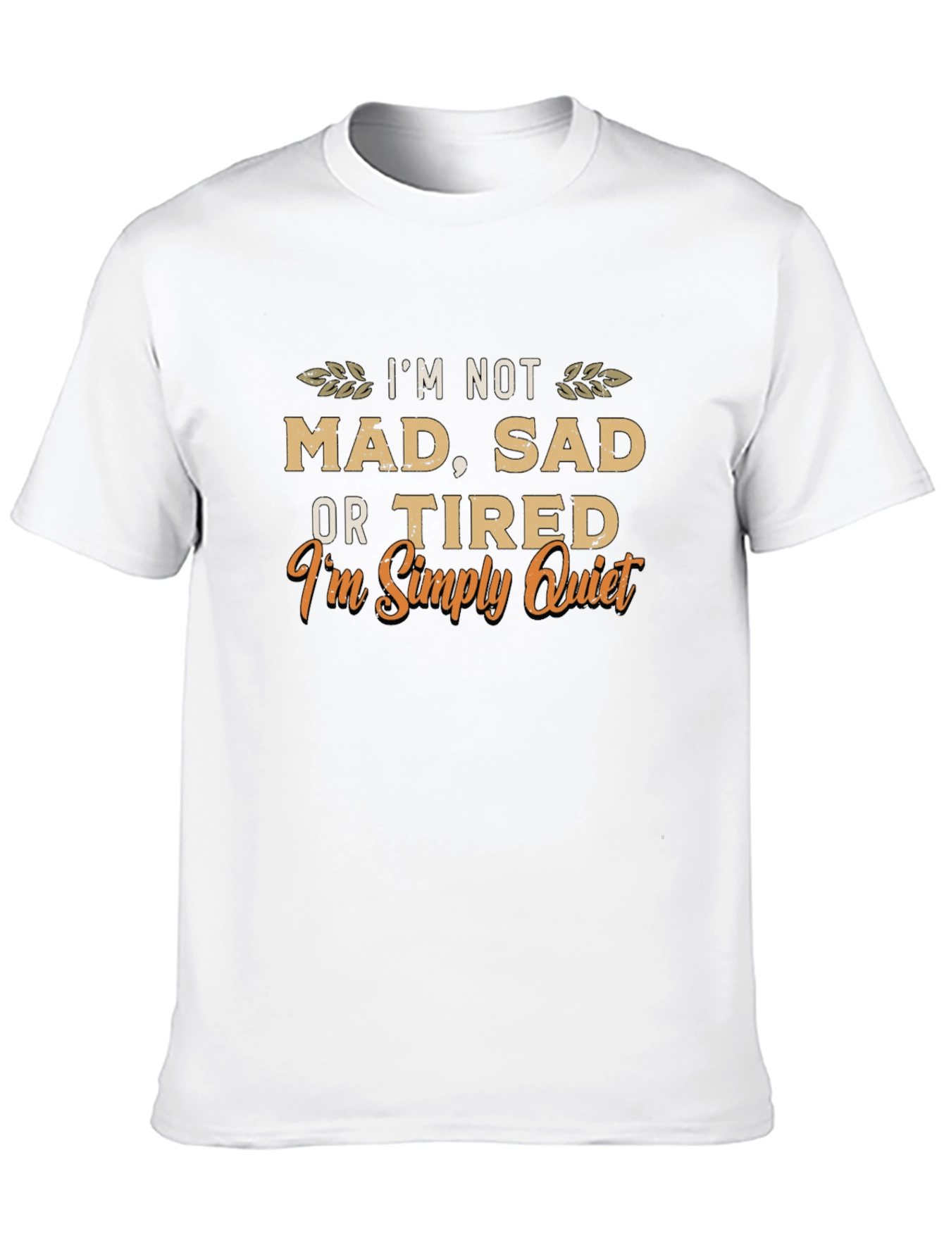 Im Simply Quiet T-Shirt