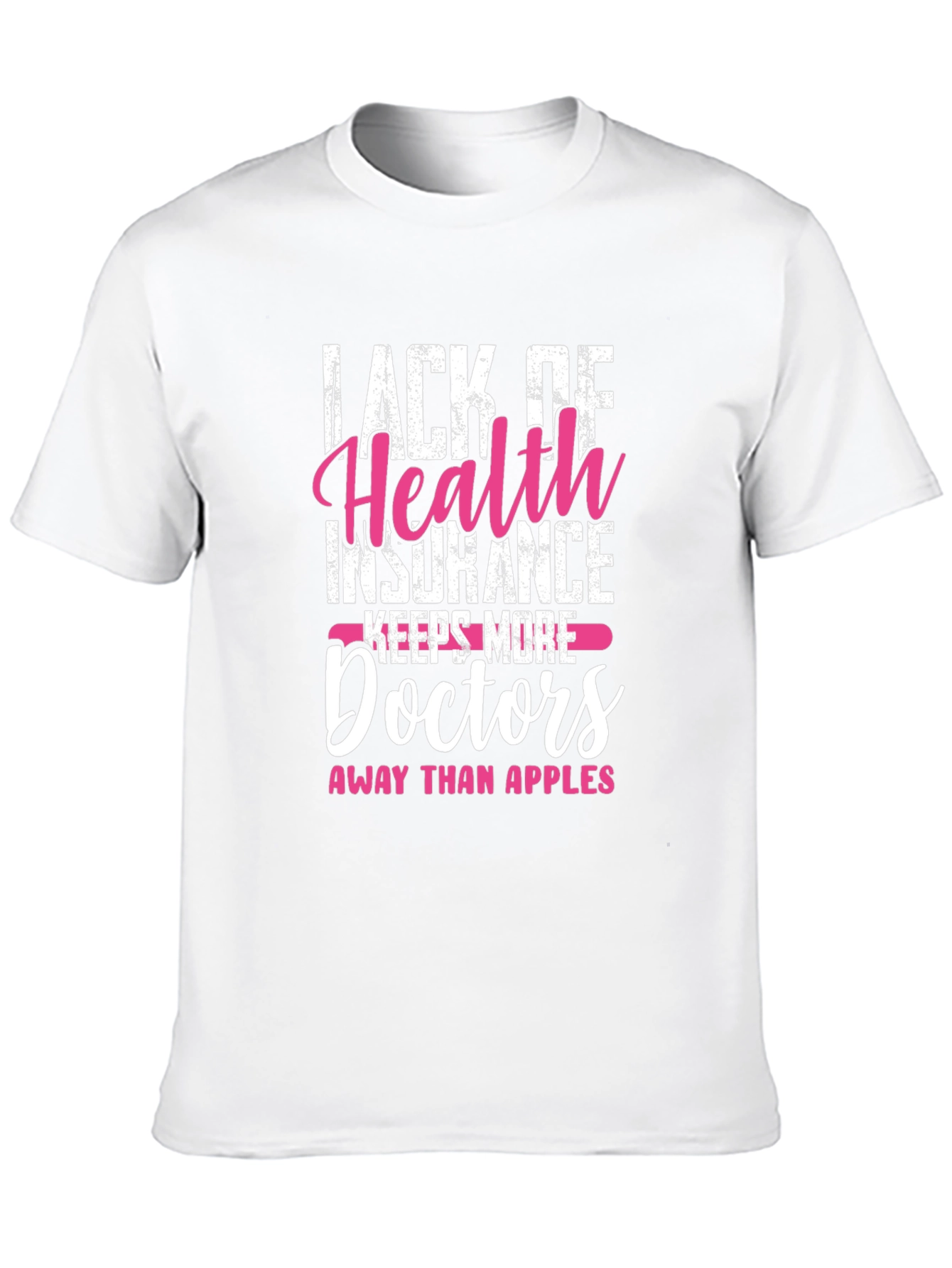 Humorous Health Insurance Graphic T-Shirt