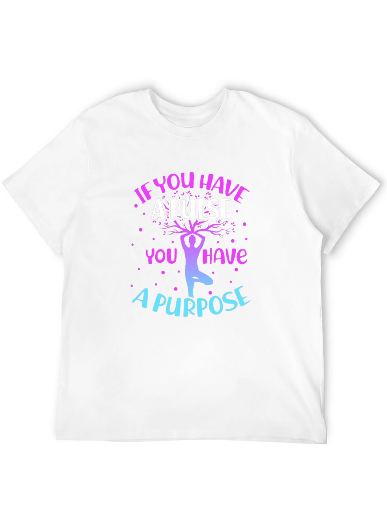 Inspirational Yoga T-Shirt - A Pulse A Purpose