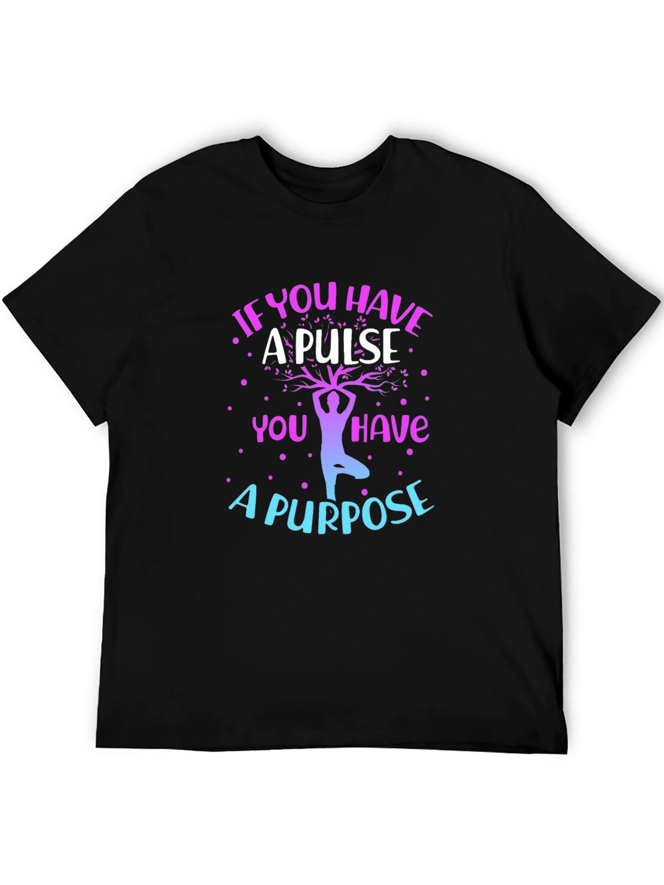 Inspirational Yoga T-Shirt - A Pulse A Purpose