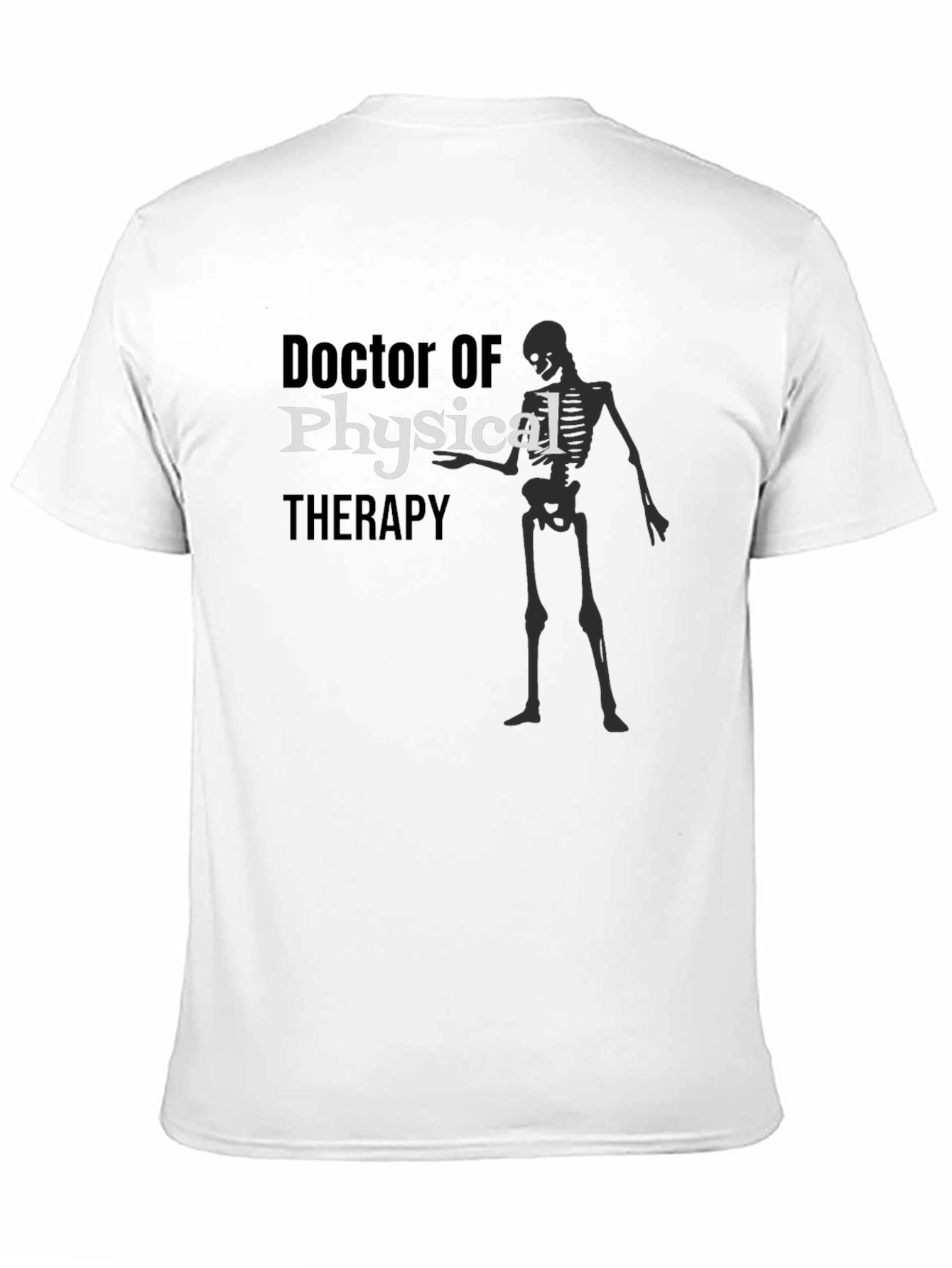 Doctor of Physical Therapy Skeleton Graphic T-Shirt