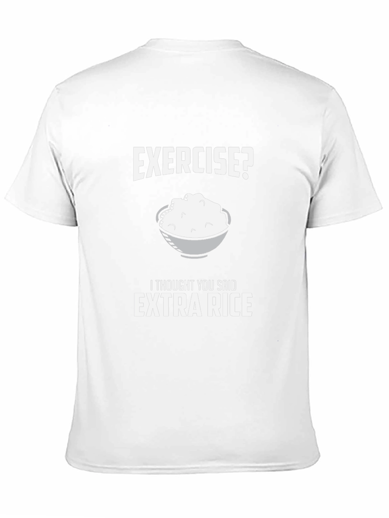 Exercise? Extra Rice Funny Graphic Tee