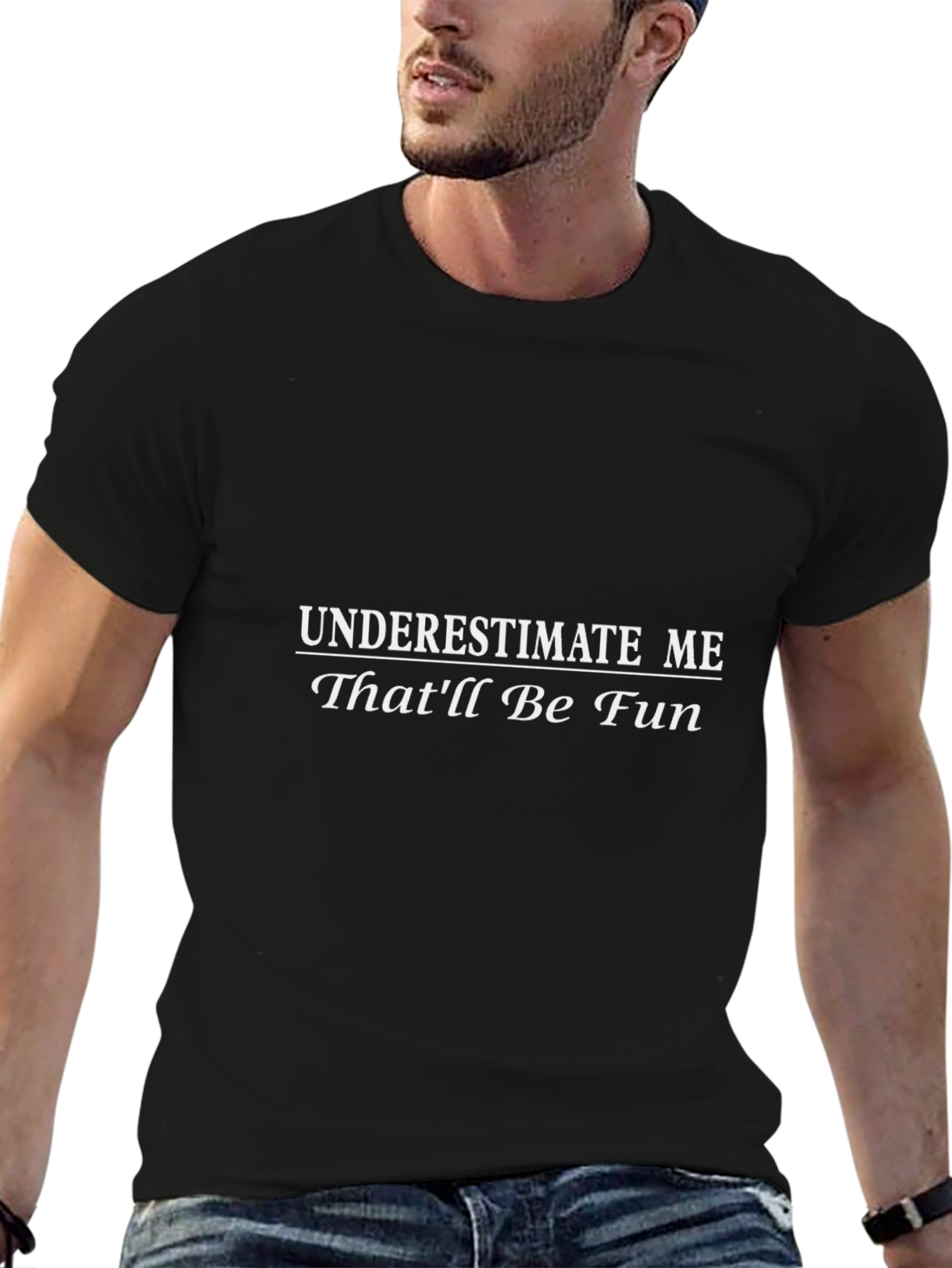 Underestimate Me Fun Graphic Tee