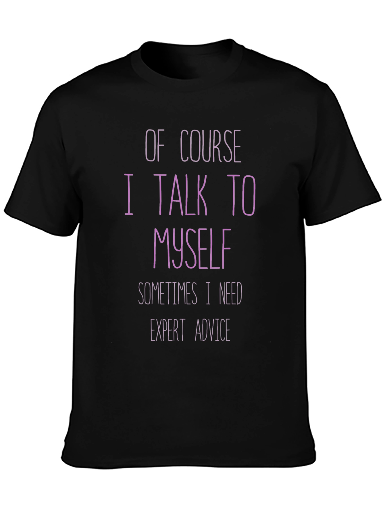 Expert Advice T-Shirt: Funny Sarcastic Tee