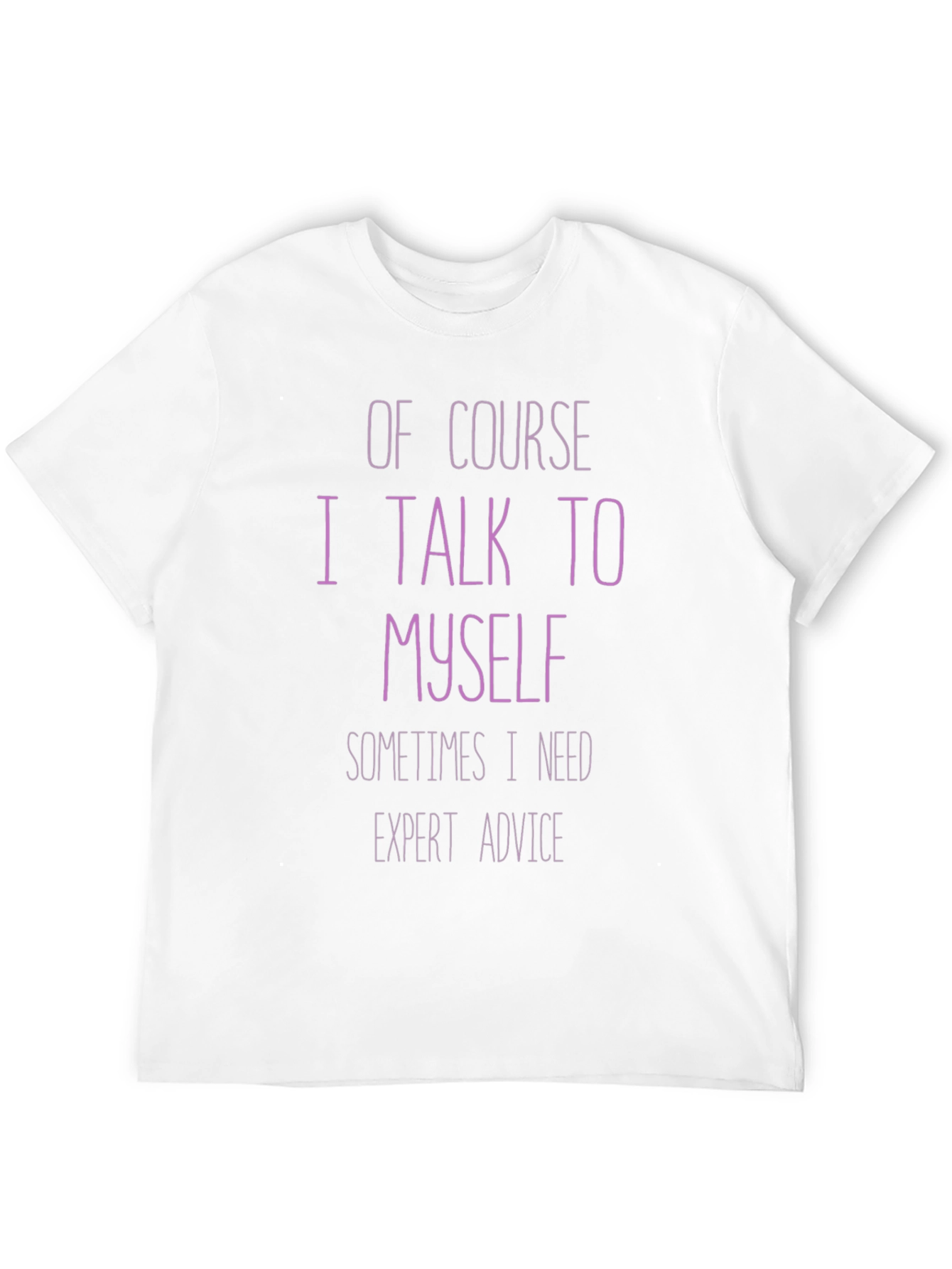 Expert Advice T-Shirt: Funny Sarcastic Tee