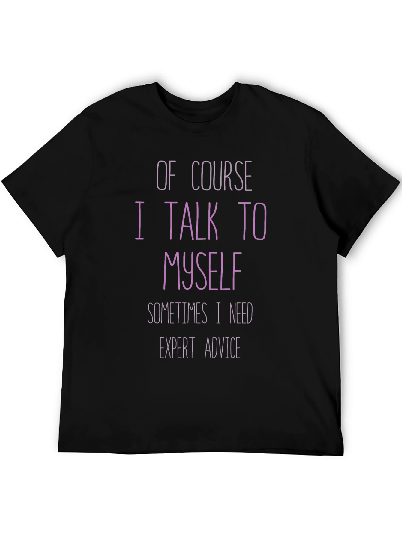 Expert Advice T-Shirt: Funny Sarcastic Tee