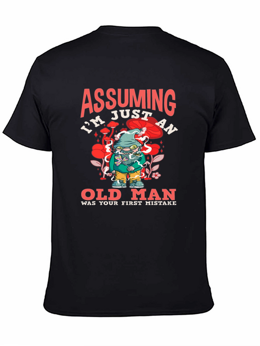 Assuming Im Just an Old Man Black T-Shirt