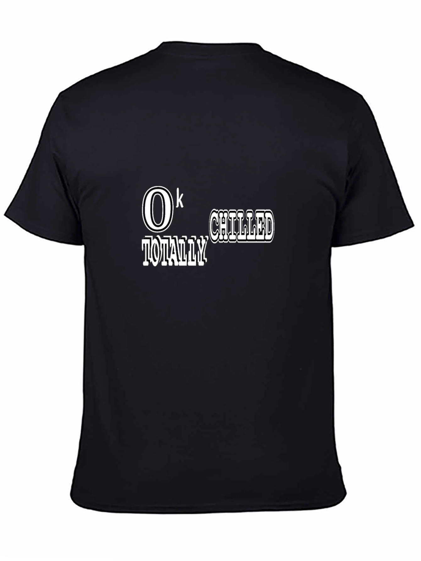 Totally Chilled Black T-Shirt