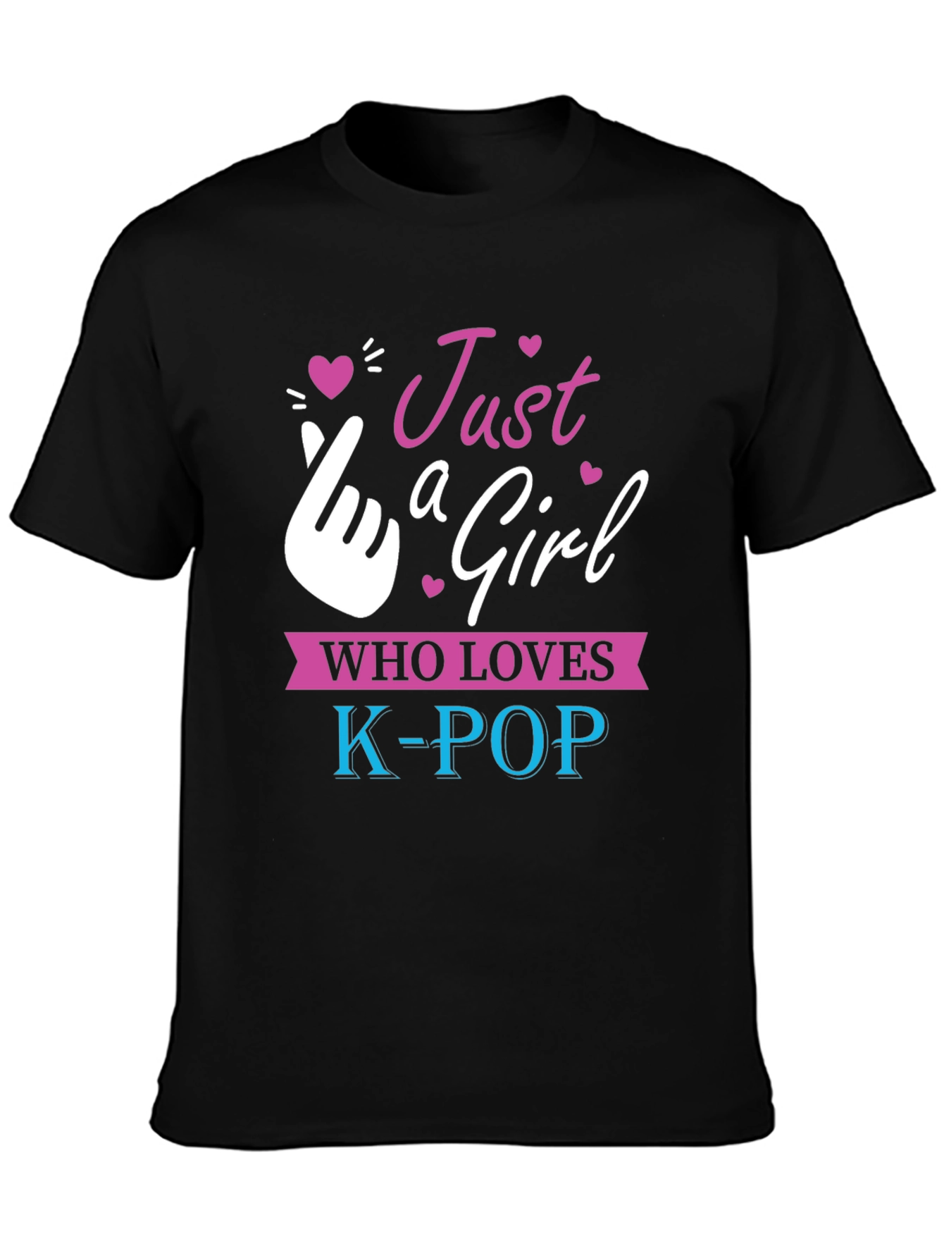 Just A Girl Who Loves K-Pop T-Shirt