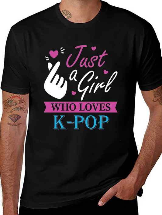 Just A Girl Who Loves K-Pop T-Shirt