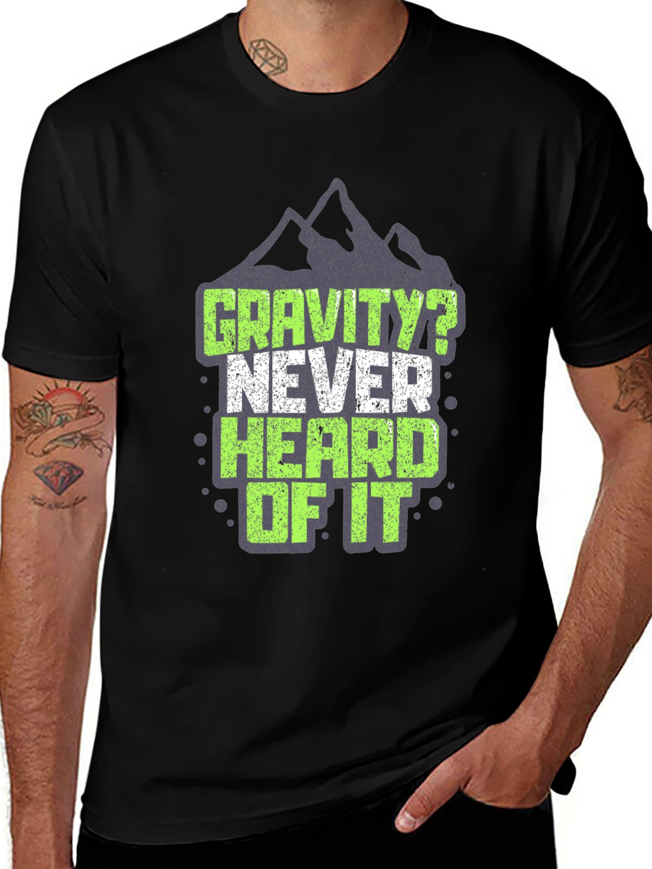 Gravity? Never Heard of It T-Shirt