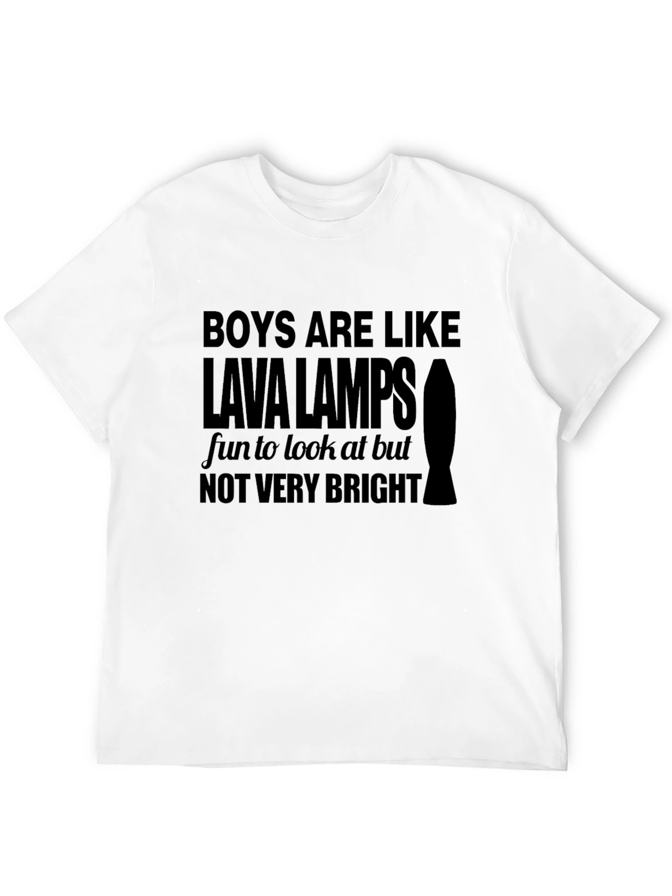 Boys Are Like Lava Lamps T-Shirt