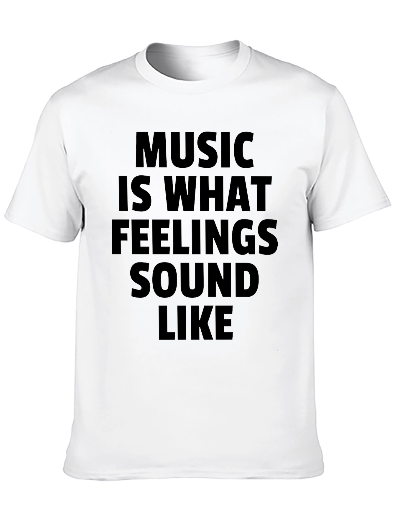 Music Is What Feelings Sound Like Black T-Shirt