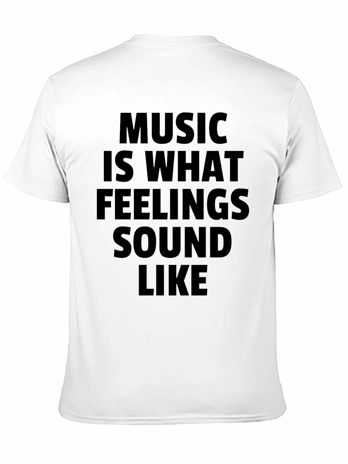 Music Is What Feelings Sound Like Black T-Shirt