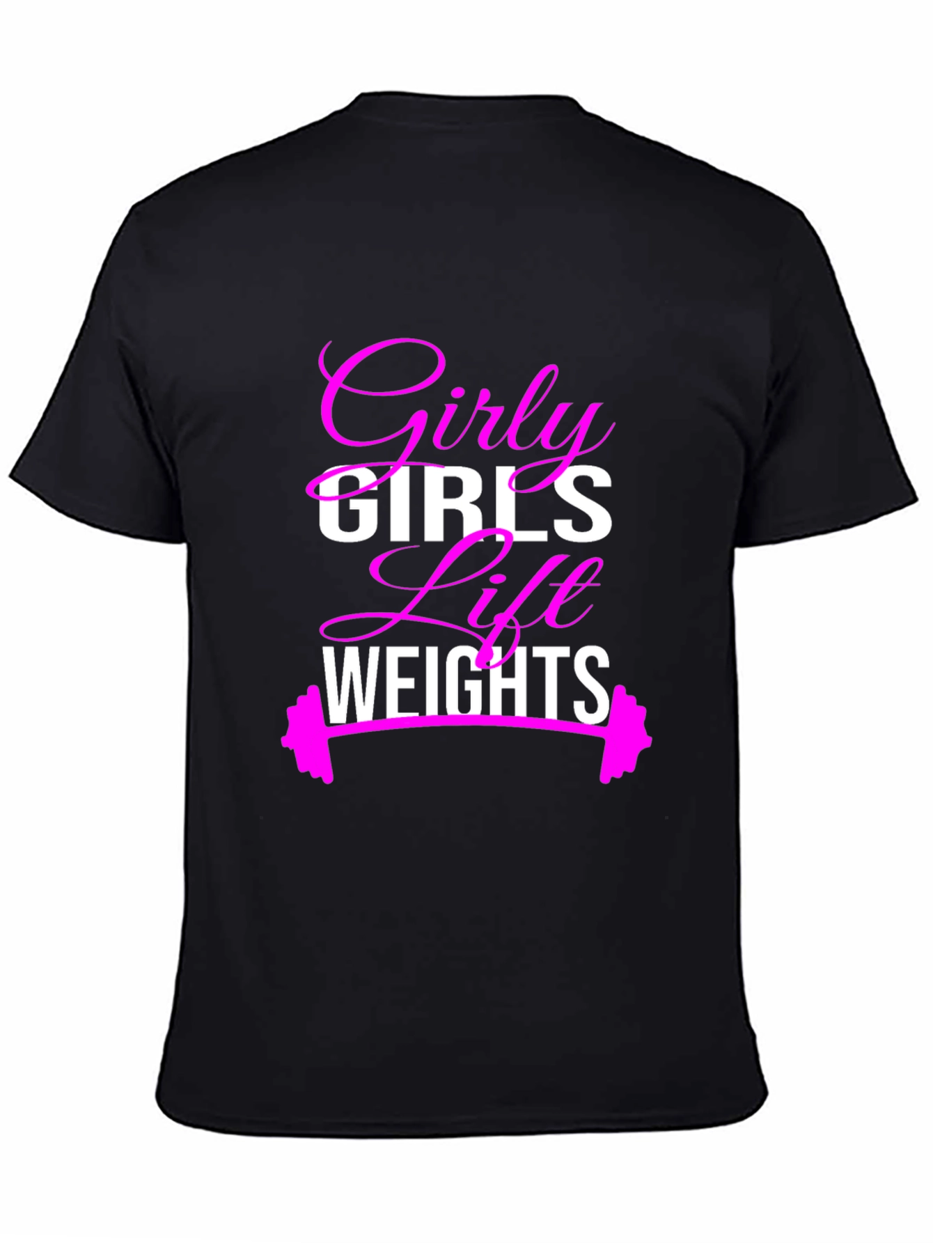 Girly Girls Lift Weights T-Shirt - Fitness Apparel