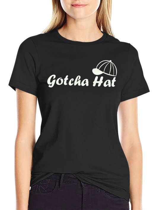 Gotcha Hat T-Shirt - Classic Graphic Tee