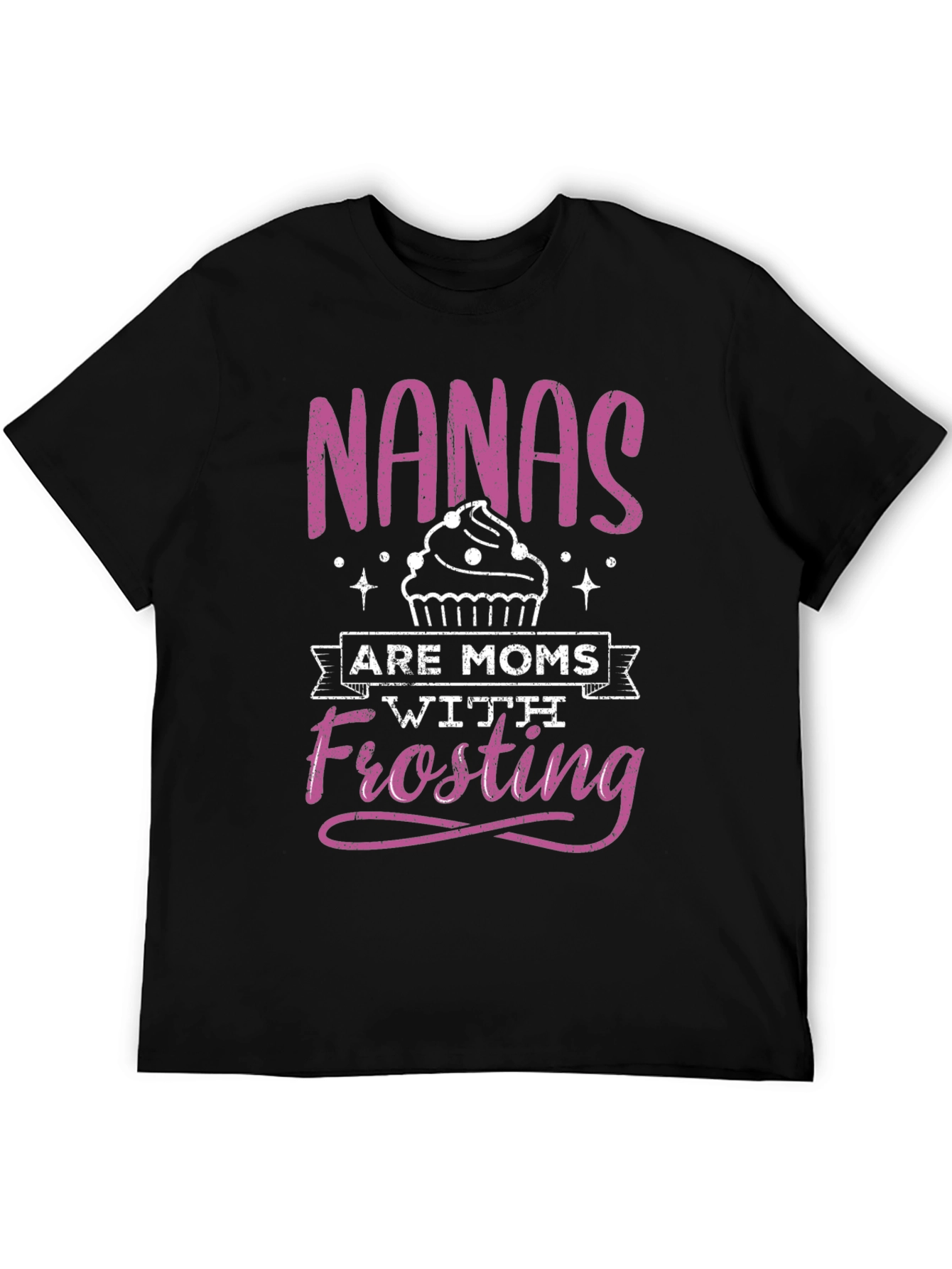 Nanas Are Moms With Frosting T-Shirt