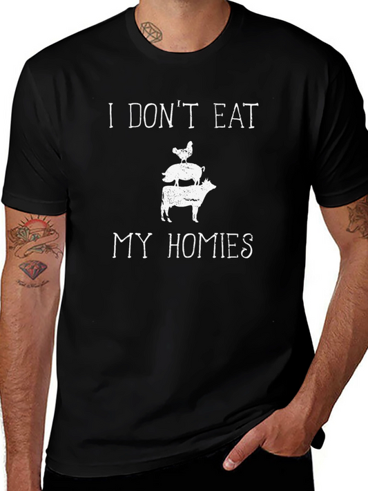 I Dont Eat My Homies T-Shirt