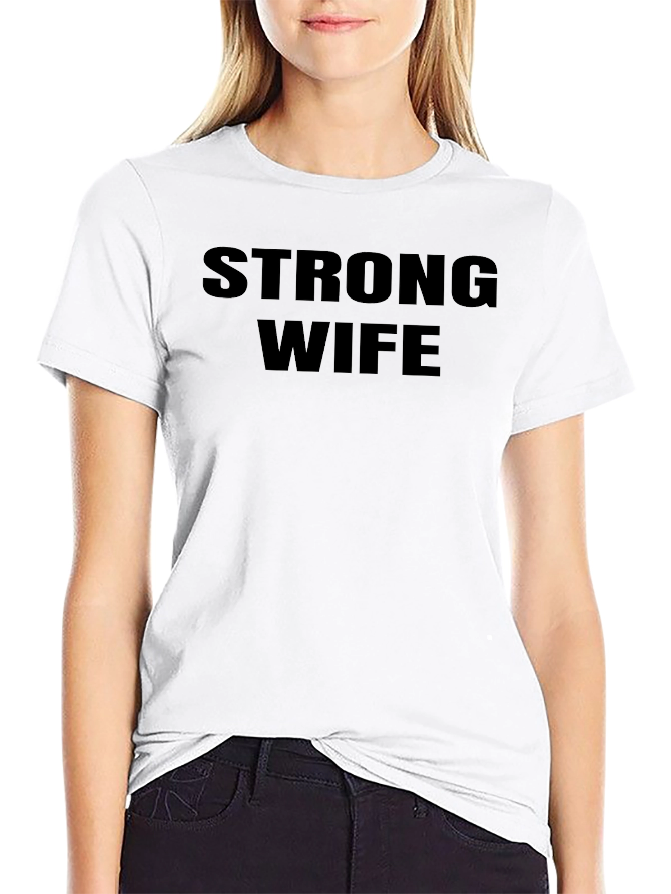 Strong Wife Graphic T-Shirt - Bold Statement Tee